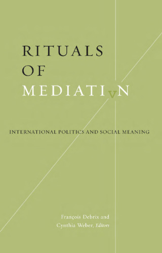 Rituals of Mediation: International Politics and Social Meaning