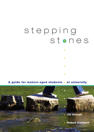 Stepping Stones: A Guide for Mature Aged Students at University