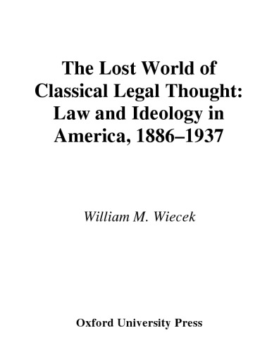 The Lost World of Classical Legal Thought: Law and Ideology in America, 1886-1937