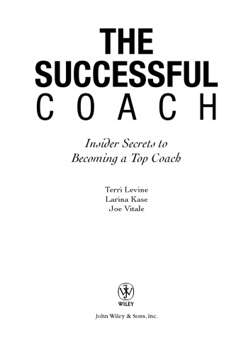 The Successful Coach: Insider Secrets to Becoming a Top Coach