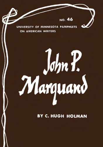 John P. Marquand (University of Minnesota Pamphlets on American Writers, No. 46)