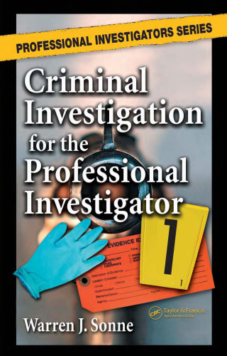 Criminal Investigation for the Professional Investigator (Professional Investigators)