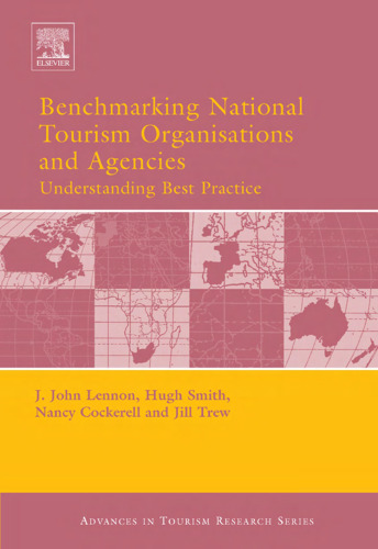 Benchmarking National Tourism Organisations and Agencies: Understanding Best Performance (Advances in Tourism Research)