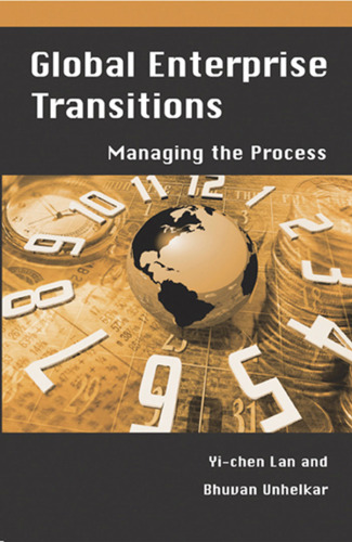 Global Enterprise Transitions: Managing the Process