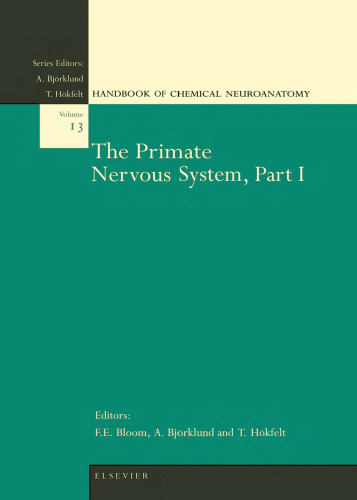 The Primate Nervous System, Part I (Handbook of Chemical Neuroanatomy)