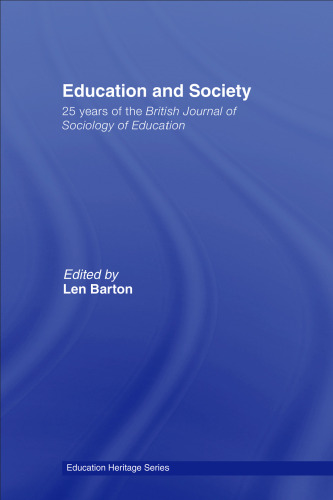 Education and Society: 25 Years of the British Journal of Sociology of Education (Education Heritage Series)