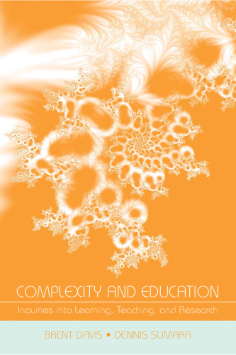 Complexity and Education: Inquiries Into Learning, Teaching, and Research