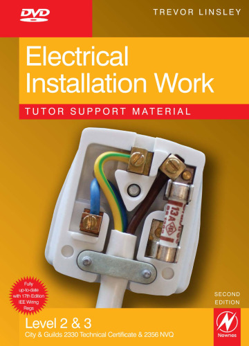 Electrical Installation Work Tutor Support Material, Second Edition: City & Guilds 2330 Level 2 and 3 Certificate in Electrotechnical Technology Installation (Buildings & Structures) route (DVD) (DVD)