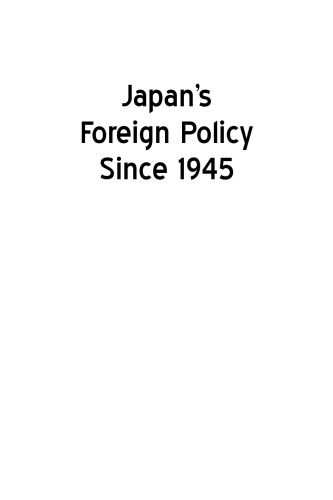 Japan's Foreign Policy Since 1945 (East Gate Books)