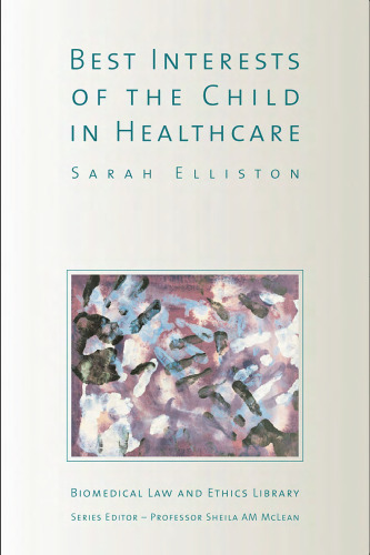 Best Interests of the Child In Healthcare (Biomedical Ethics)