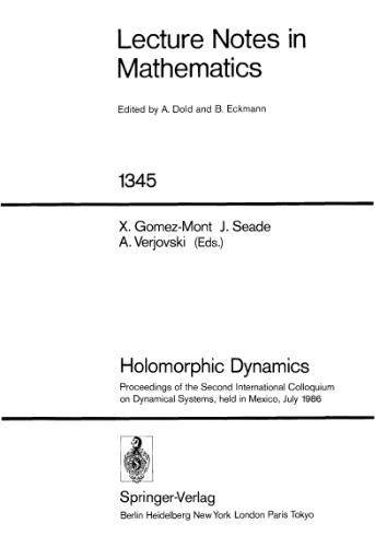 Holomorphic Dynamics: Proceedings of the Second International Colloquium on Dynamical Systems, held in Mexico, July 1986