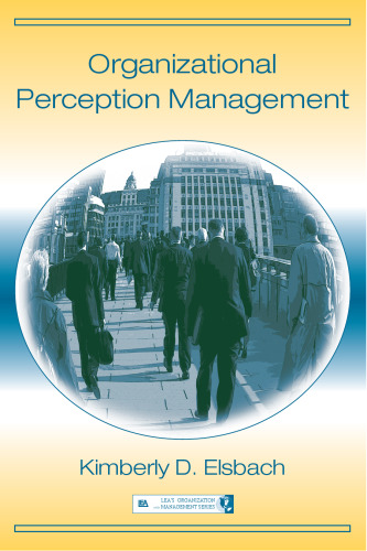 Organizational Perception Management (Lea's Organization and Management) (Lea's Organization and Management)