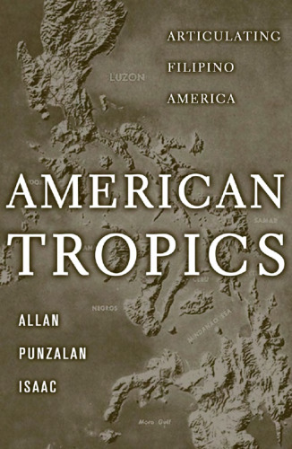 American Tropics: Articulating Filipino America (Critical American Studies)