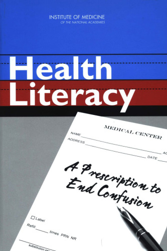 Health literacy: a prescription to end confusion