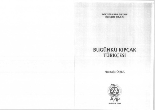 Bugunku Kipcak Turkcesi: Tatar, Kazak ve Kirgiz Lehceleri Karsilastirmali Grameri