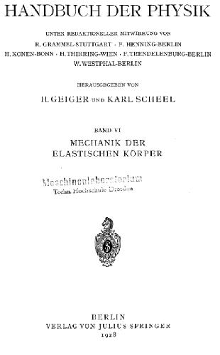 Handbuch der Physik: Mechanik der Elastischen Korper (Band VI)