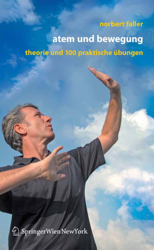 Atem und Bewegung: Theorie und 111 Übungen