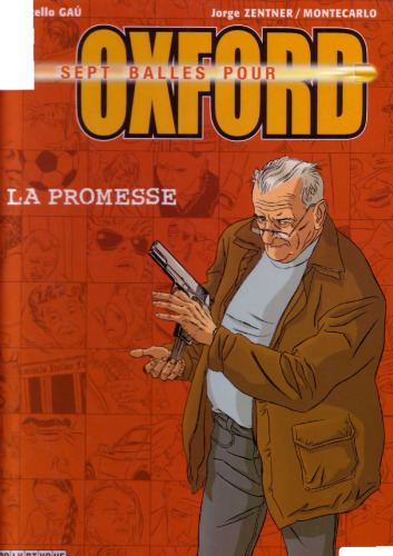 Sept balles pour Oxford, tome 1 : la Promesse