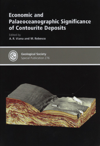 Economic and Palaeoceanographic Significance of Contourite Deposits (Geological Society Special Publication No. 276)