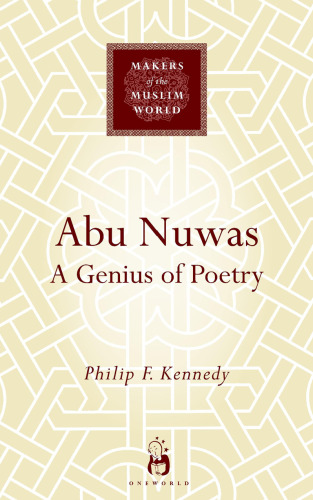 Abu Nuwas (Makers of the Muslim World)