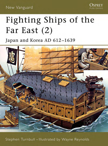 Fighting Ships Far East (2: Japan and Korea Ad 612-1639 (New Vanguard 063)