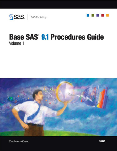 Base SAS 9.1 Procedures Guide, Volumes 1, 2, 3 and 4