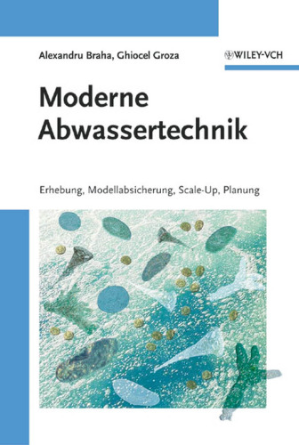 Moderne Abwassertechnik: Erhebung, Modellabsicherung, Scale-up, Planung