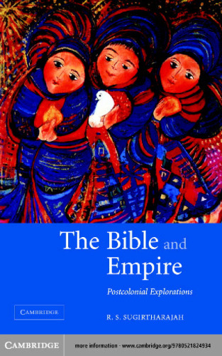 The Bible and empire: postcolonial explorations