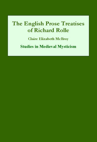 The English Prose Treatises of Richard Rolle (Studies in Medieval Mysticism)