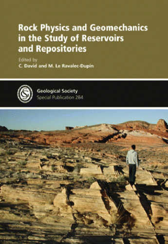 Rock Physics and Geomechanics in the Study of Reservoirs and Repositories - Special Publication no 284 (The Geological Society of London)