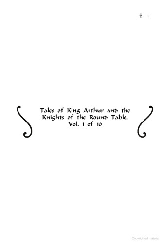 Tales of King Arthur and the Knights of the Round Table, Vol. 1 of 10 (Forgotten Books)