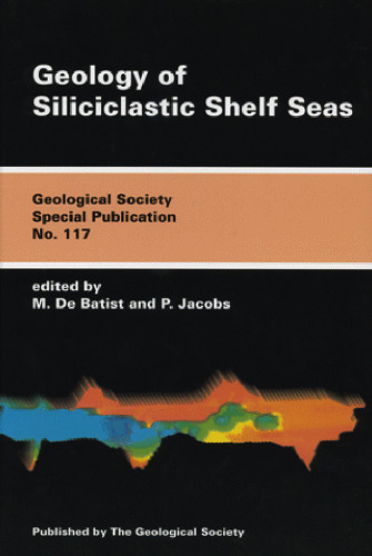 Geology of Siliciclastic Shelf Seas (Geological Society Special Publication No. 117)