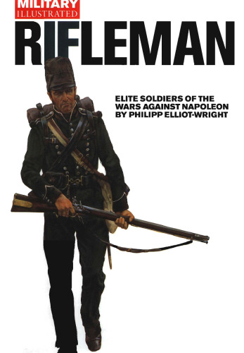 Rifleman, Elite Soldiers of the Wars against Napoleon