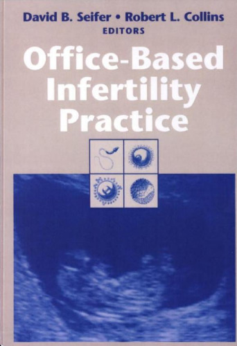 Office-Based Infertility Practice: Practice and Procedures