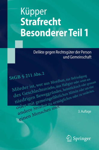 Strafrecht, Besonderer Teil 1: Delikte gegen Rechtsgüter der Person und Gemeinschaft (Springer-Lehrbuch)