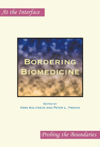 Bordering Biomedicine (At the Interface Probing the Boundaries 29) (At the Interface   Probing the Boundaries)