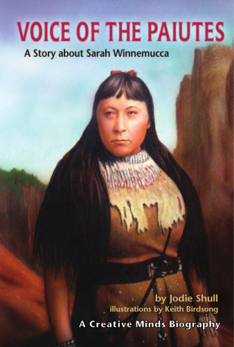 Voice of the Paiutes: A Story About Sarah Winnemucca