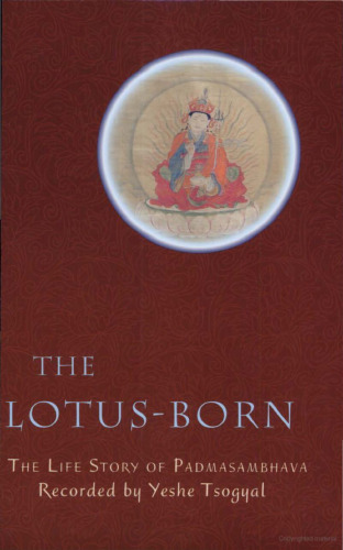 The Lotus-Born: The Life Story of Padmasambhava