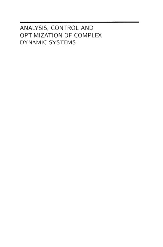 Analysis, Control and Optimization of Complex Dynamic Systems (Gerad 25th Anniversary)