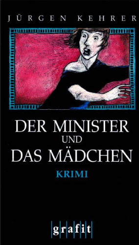 Der Minister und das Mädchen. Krimi