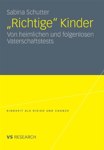 'Richtige Kinder'': Von heimlichen und folgenlosen Vaterschaftstests