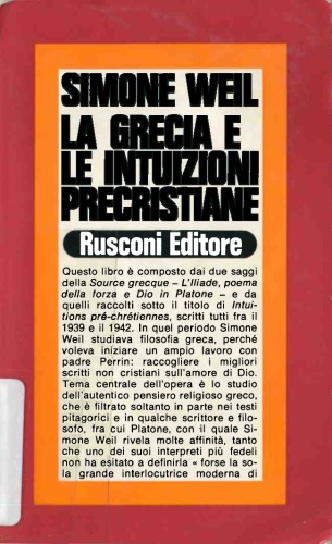 La Grecia e le intuizioni precristiane: L'iliade, poema della forza-Dio in Platone-Le intuizioni precristiane