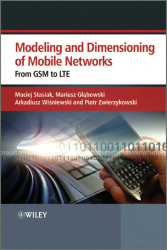 Modelling and Dimensioning of Mobile Wireless   Networks: From GSM to LTE