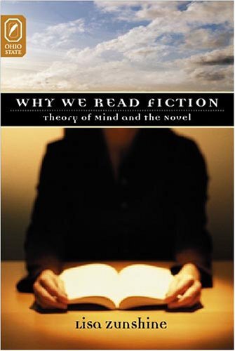 Why We Read Fiction: Theory of Mind and the Novel (Theory and Interpretation of Narrative)