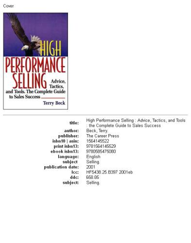 High Performance Selling: Advice, Tatics, and Tools : The Complete Guide to Sales Success