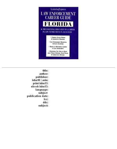 Law Enforcement Career Guides: Florida (Learning Express Law Enforcement Series Florida)