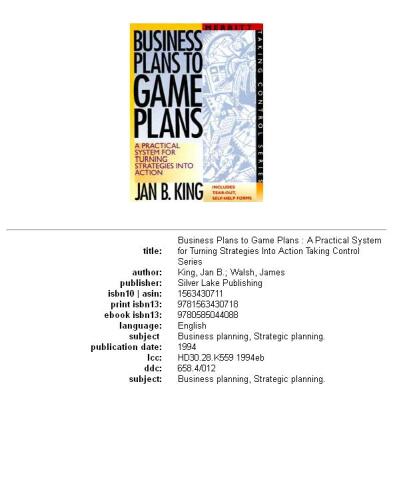 Business Plans to Game Plans : A Practical System for Turning Strategies into Action (Taking Control Series)