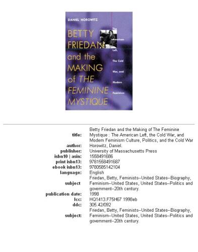 Betty Friedan: And the Making of the Feminine Mystique :The American Left, the Cold War, and Modern Feminism (Culture, Politics, and the Cold War)