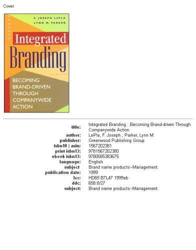 Integrated Branding : Becoming Brand-Driven Through Companywide Action