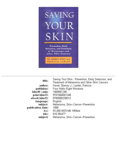 Saving Your Skin: Prevention, Early Detection, and Treatment of Melanoma and Other Skin Cancers